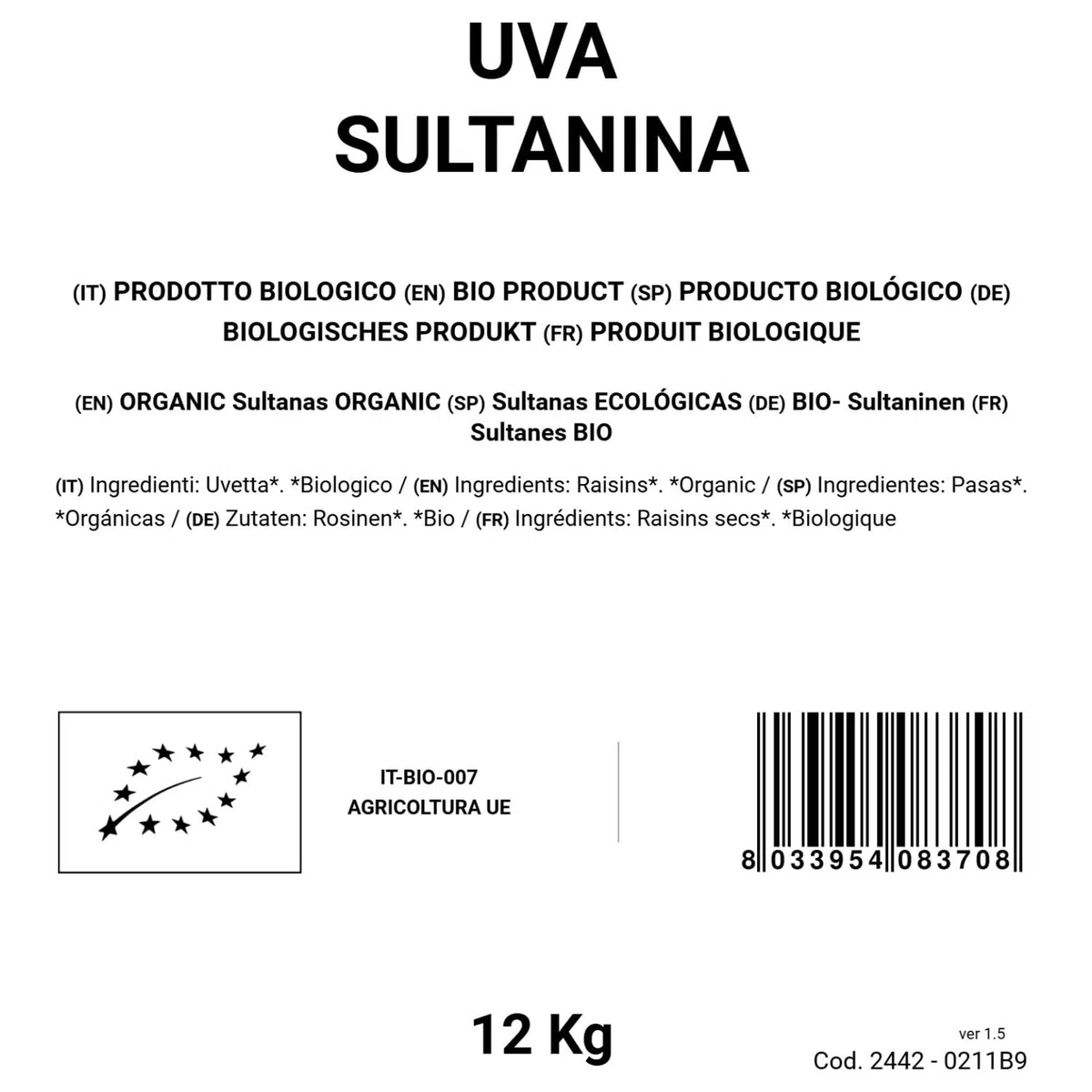 Pasas sultanas orgánicas 12,5 kg